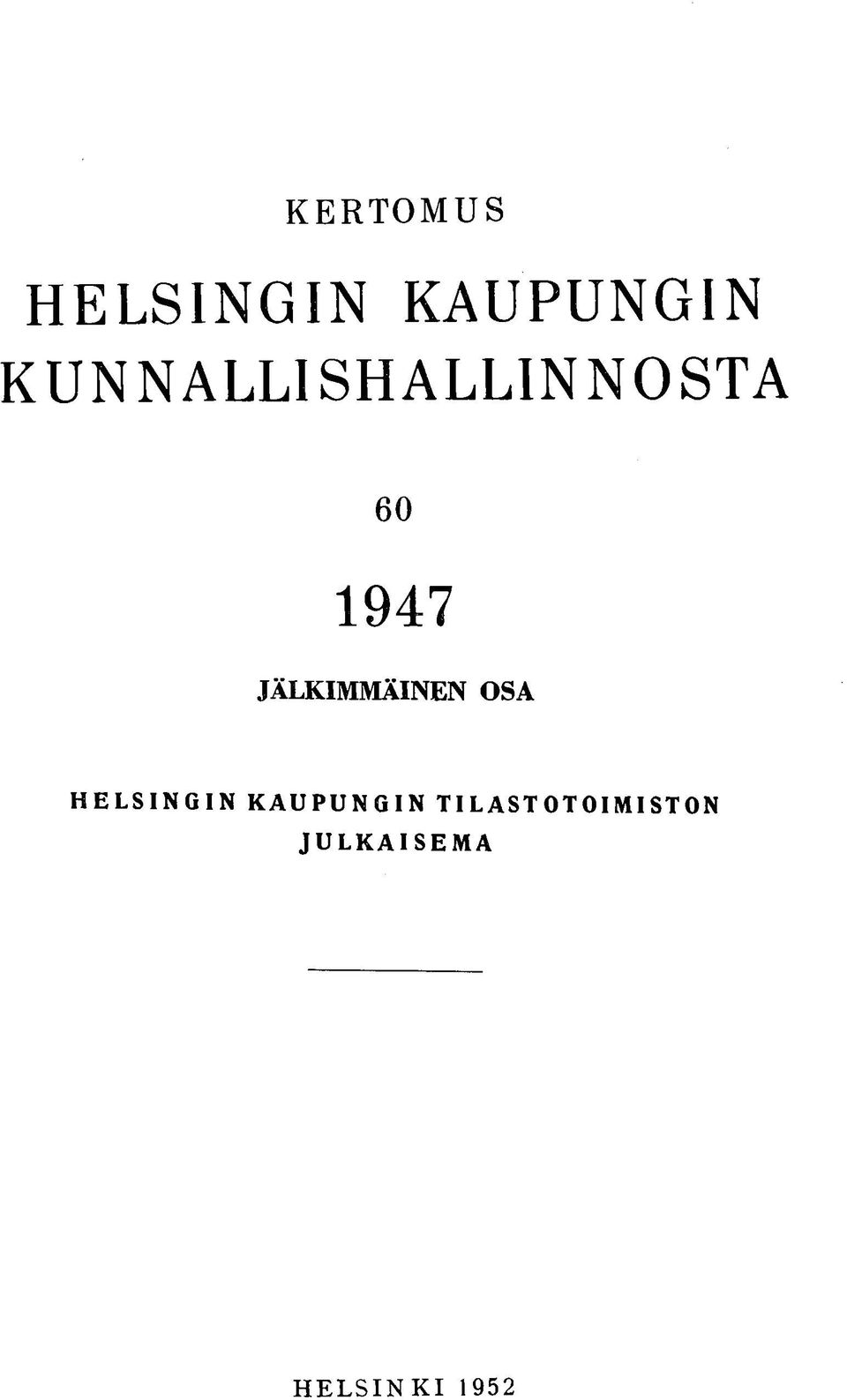 JÄLKIMMÄINEN OSA HELSINGIN