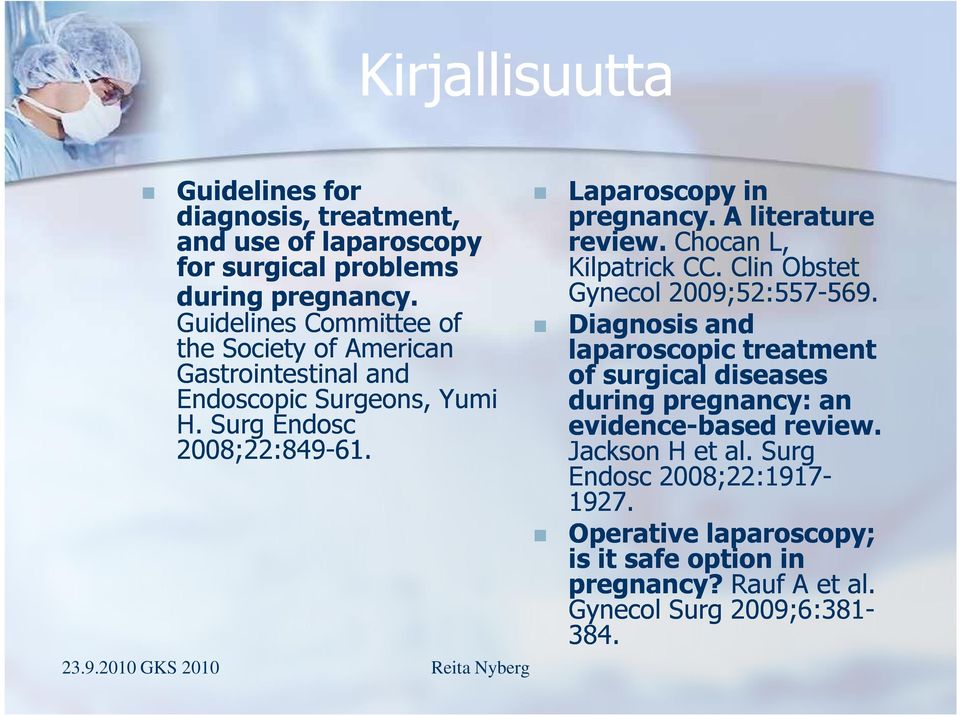 Guidelines Committee of Diagnosis and the Society of American laparoscopic treatment Gastrointestinal and of surgical diseases Endoscopic Surgeons,