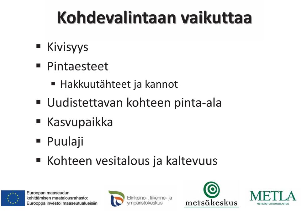 Uudistettavan kohteen pinta-ala