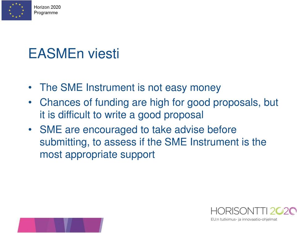 write a good proposal SME are encouraged to take advise before