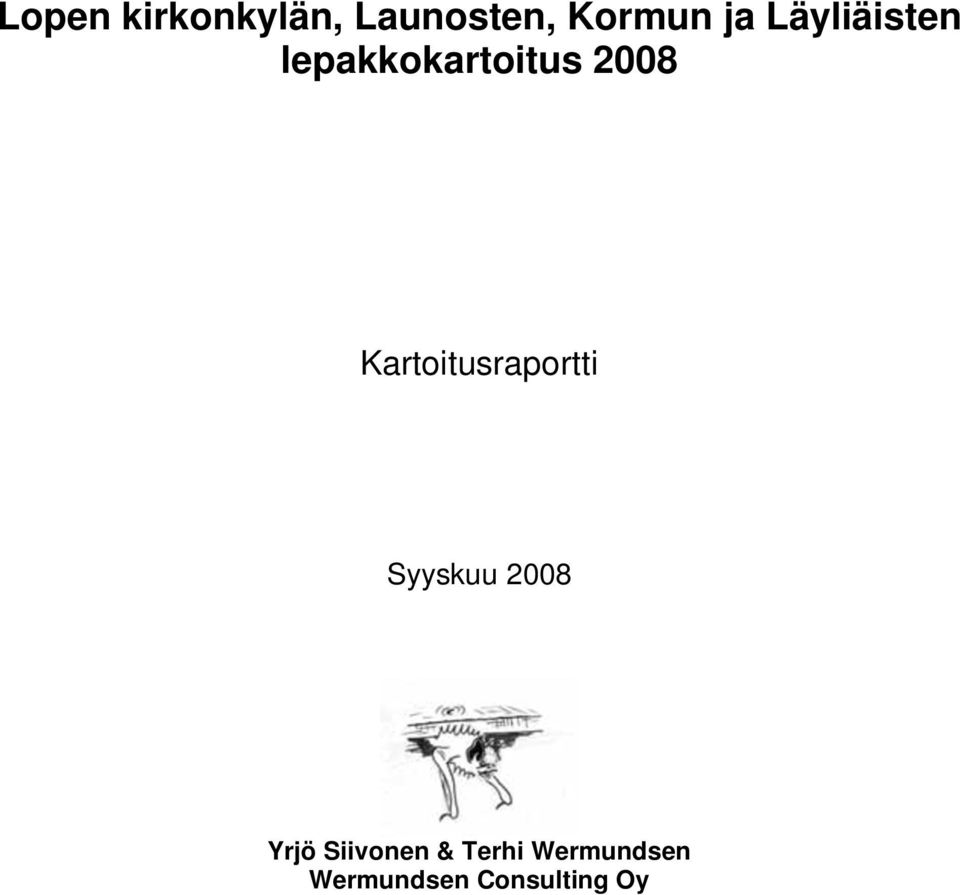 Kartoitusraportti Syyskuu 2008 Yrjö