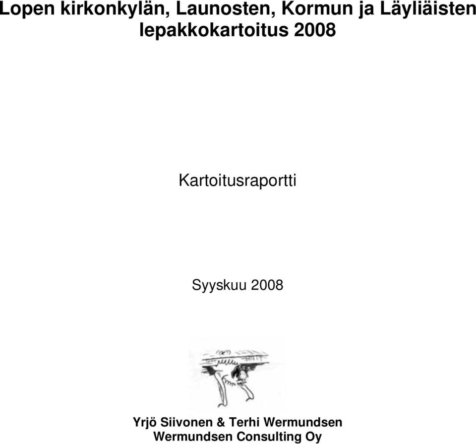 Kartoitusraportti Syyskuu 2008 Yrjö