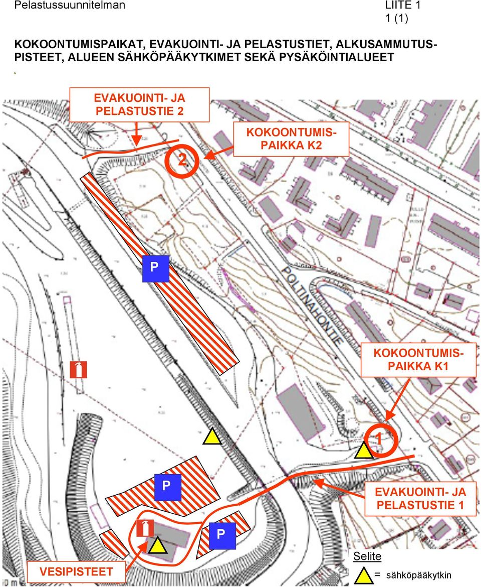 PYSÄKÖINTIALUEET EVAKUOINTI- JA PELASTUSTIE 2 2 KOKOONTUMIS- PAIKKA K2 P