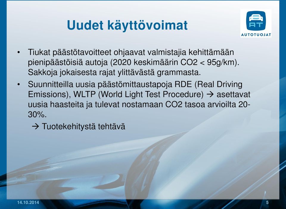 Suunnitteilla uusia päästömittaustapoja RDE (Real Driving Emissions), WLTP (World Light Test