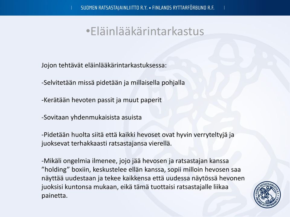ratsastajansa vierellä.