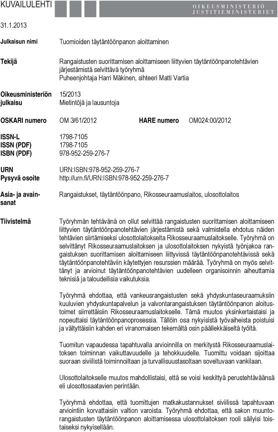 (PDF) 978-952-259-276-7 URN Pysyvä osoite Asia- ja avainsanat Tiivistelmä URN:ISBN:978-952-259-276-7 http://urn.