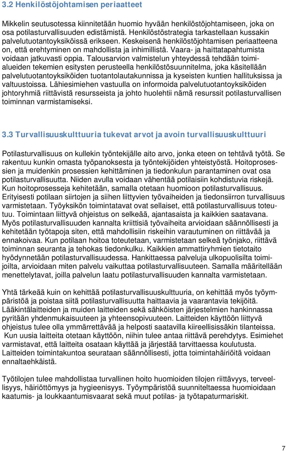 Vaara- ja haittatapahtumista voidaan jatkuvasti oppia.