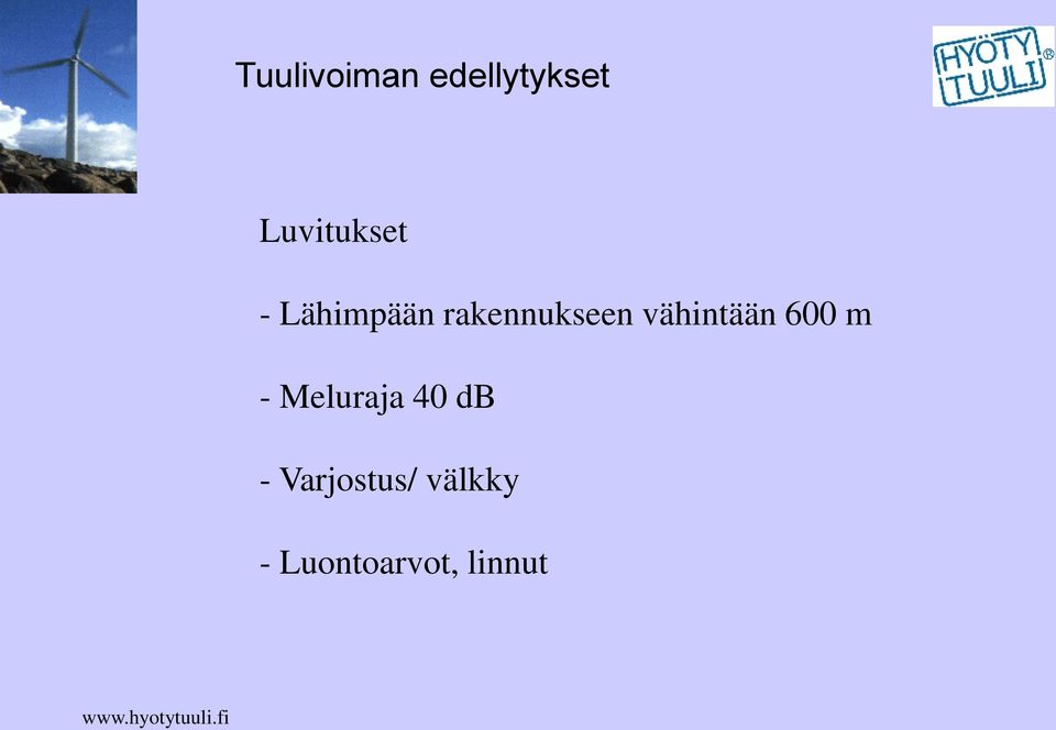Meluraja 40 db - Varjostus/