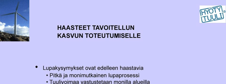 edelleen haastavia Pitkä ja