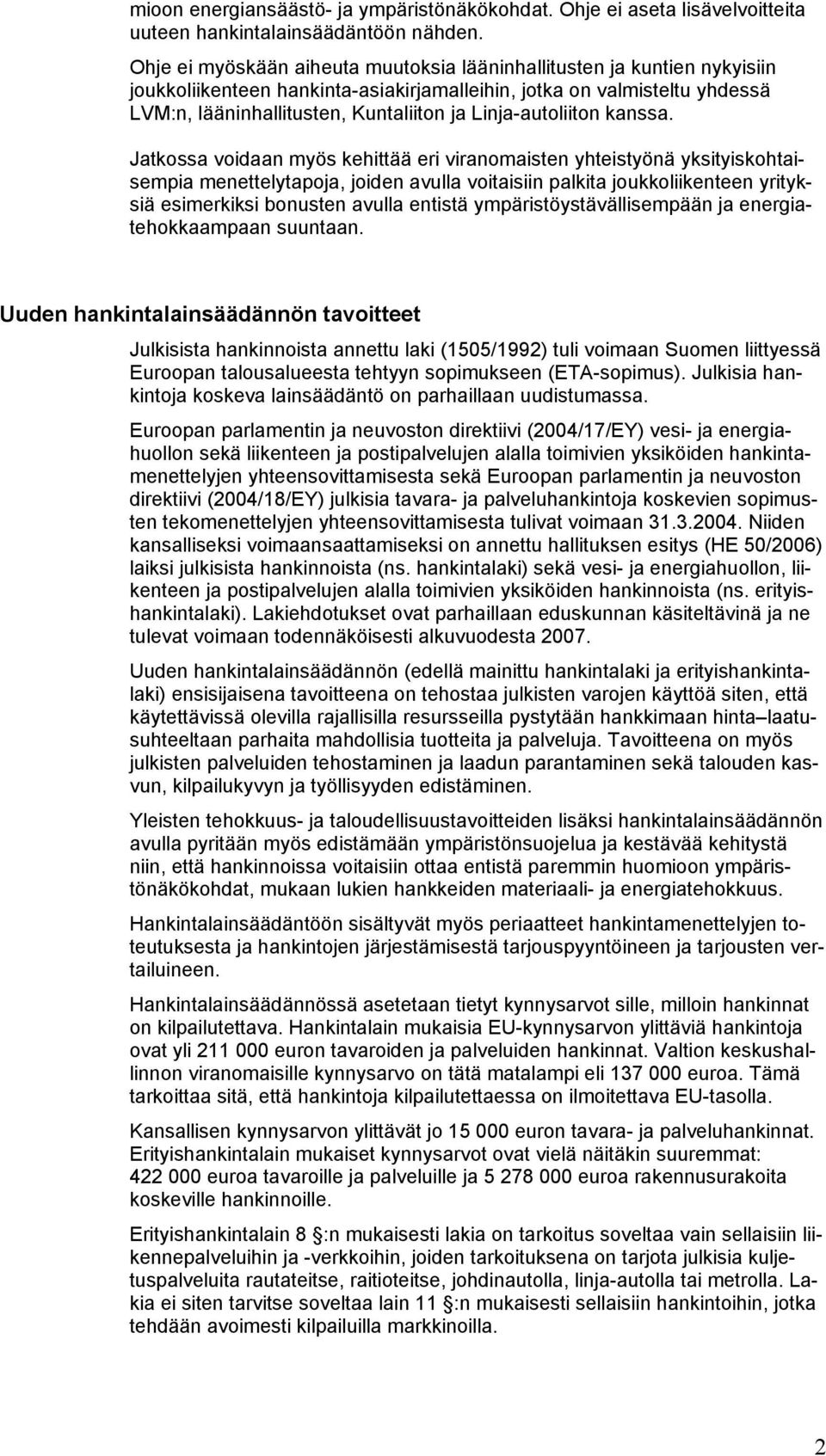 Linja-autoliiton kanssa.