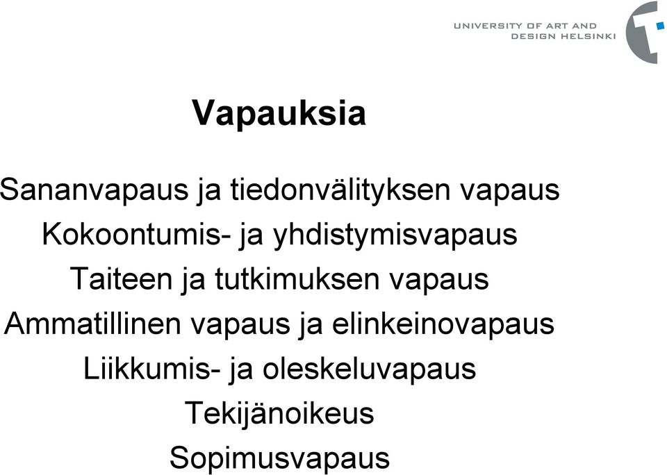 tutkimuksen vapaus Ammatillinen vapaus ja