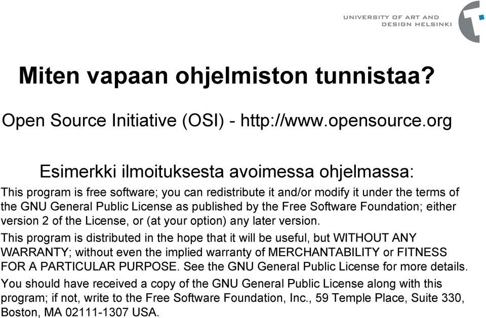 Software Foundation; either version 2 of the License, or (at your option) any later version.