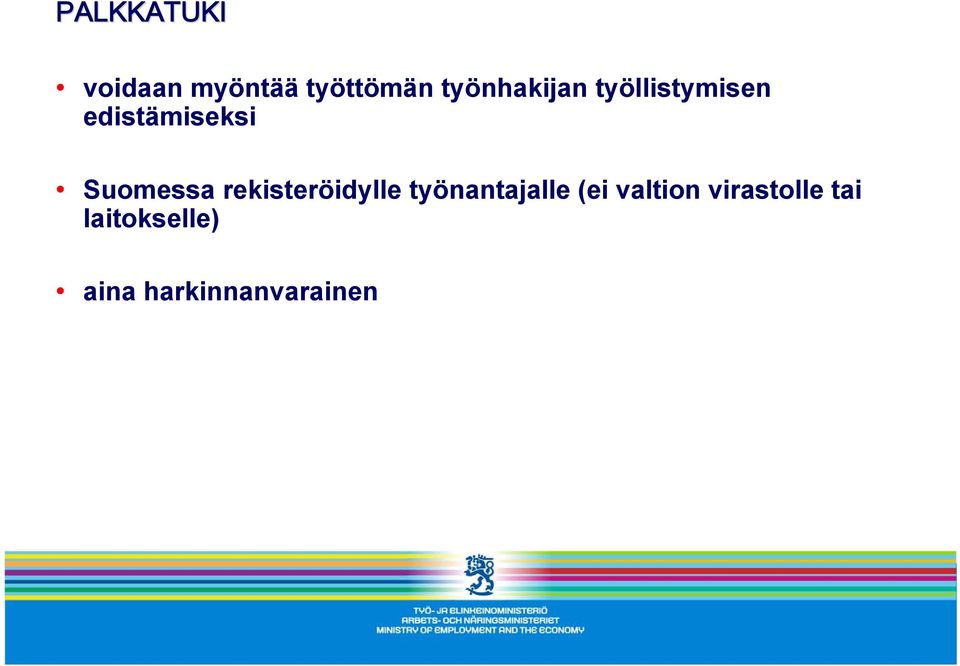 Suomessa rekisteröidylle työnantajalle (ei