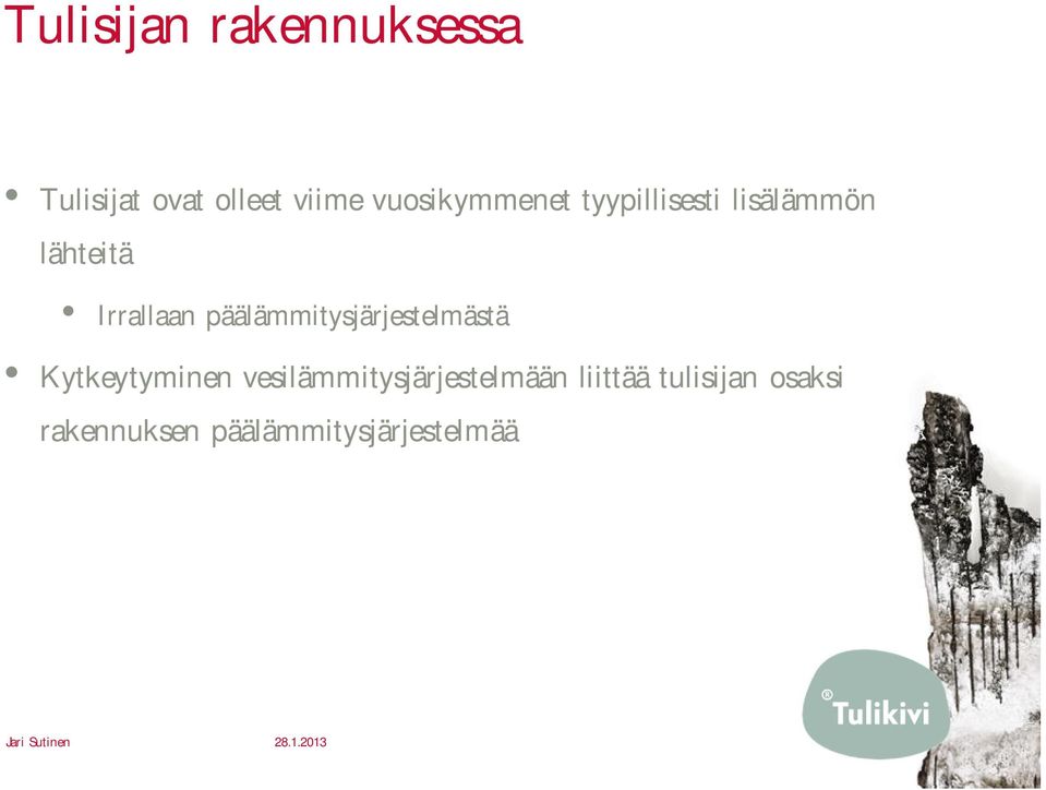 päälämmitysjärjestelmästä Kytkeytyminen