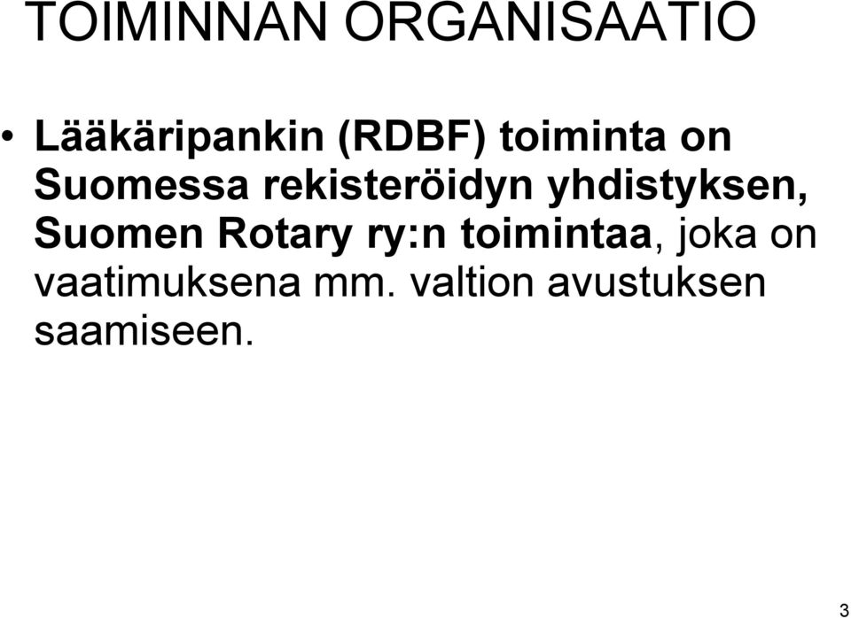 yhdistyksen, Suomen Rotary ry:n toimintaa,