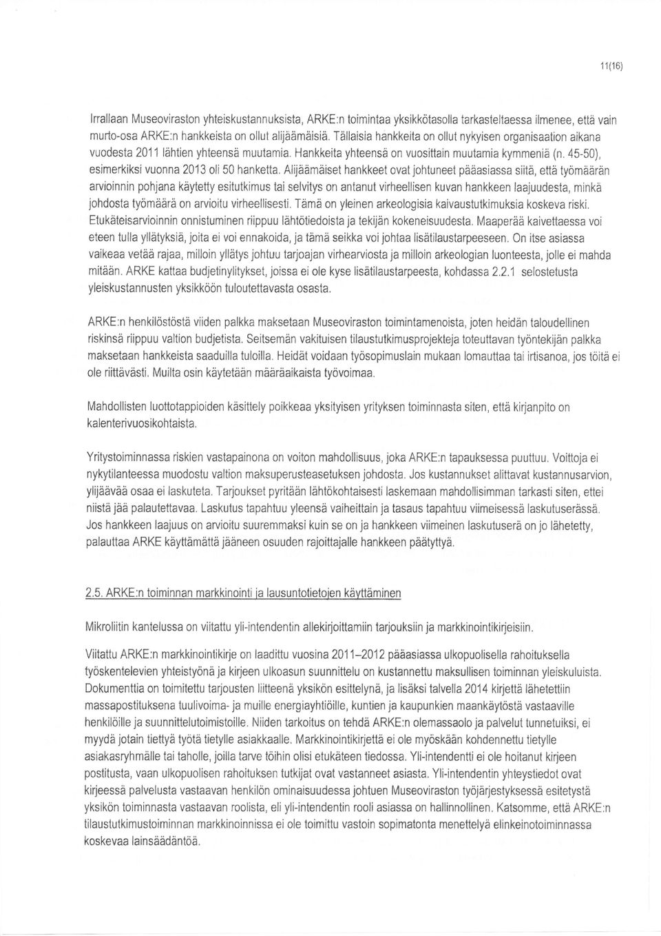 45-50), esimerkiksi vuonna 2013 oli 50 hanketta.