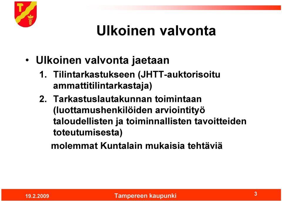 Tarkastuslautakunnan toimintaan (luottamushenkilöiden arviointityö