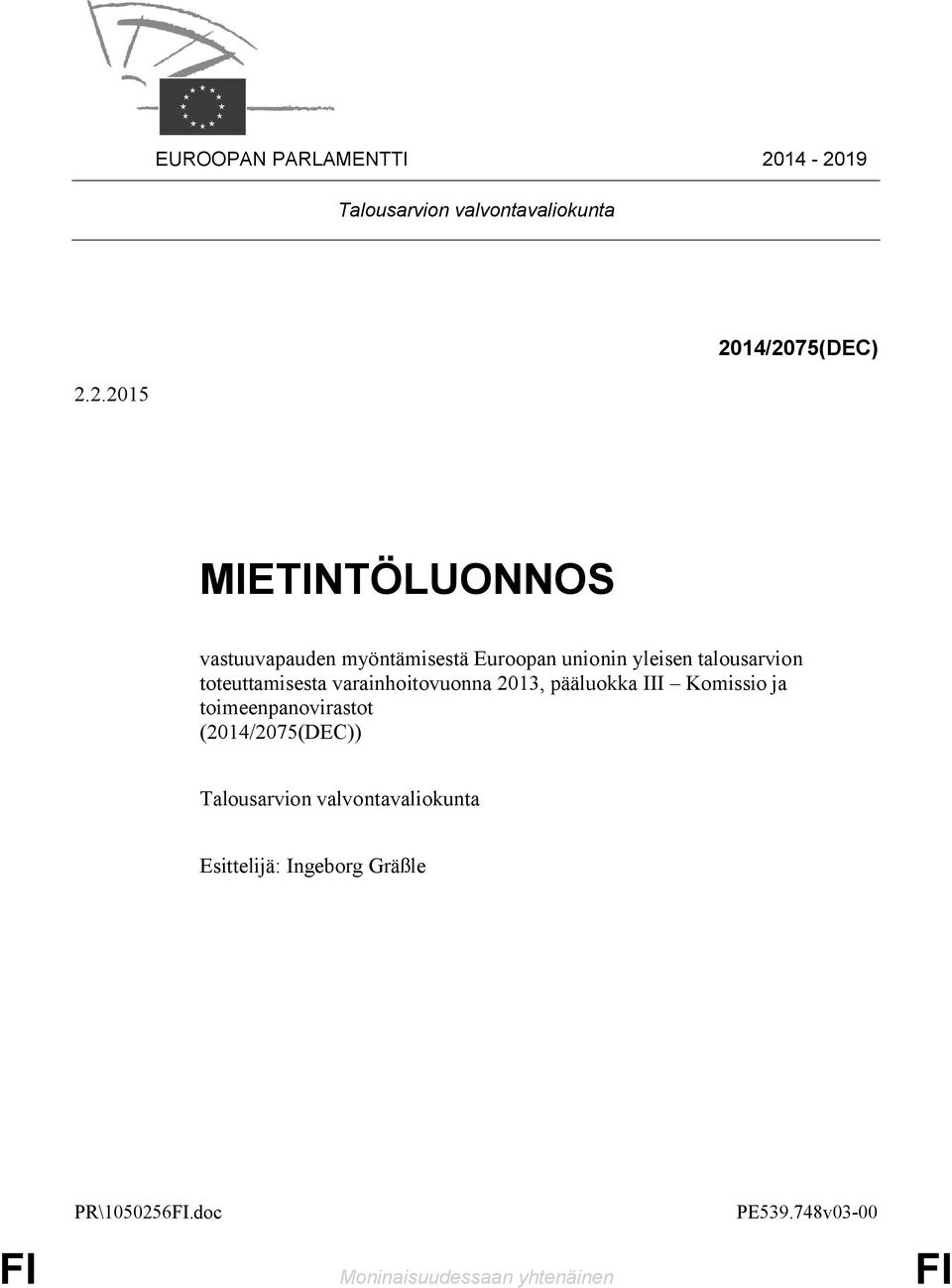 myöntämisestä Euroopan unionin yleisen talousarvion toteuttamisesta varainhoitovuonna 2013,