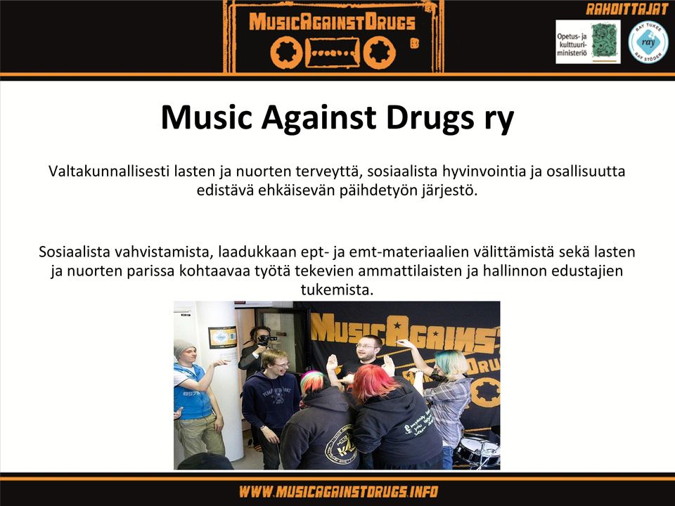 Sosiaalista vahvistamista, laadukkaan ept- ja emt-materiaalien välittämistä sekä
