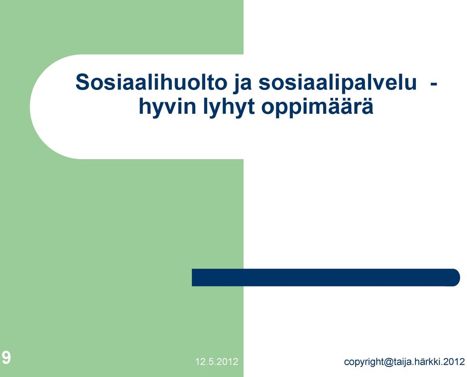 lyhyt oppimäärä 9 12.5.