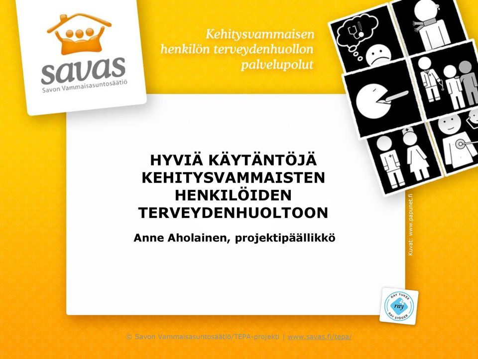 Aholainen, projektipäällikkö Kuvat: www.