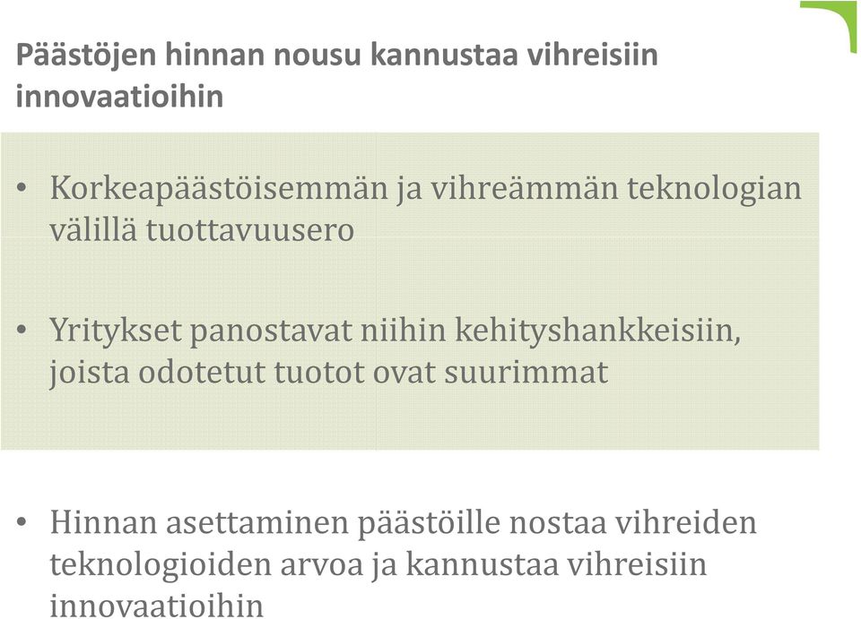 kehityshankkeisiin, joista odotetut tuotot ovat suurimmat Hinnan asettaminen