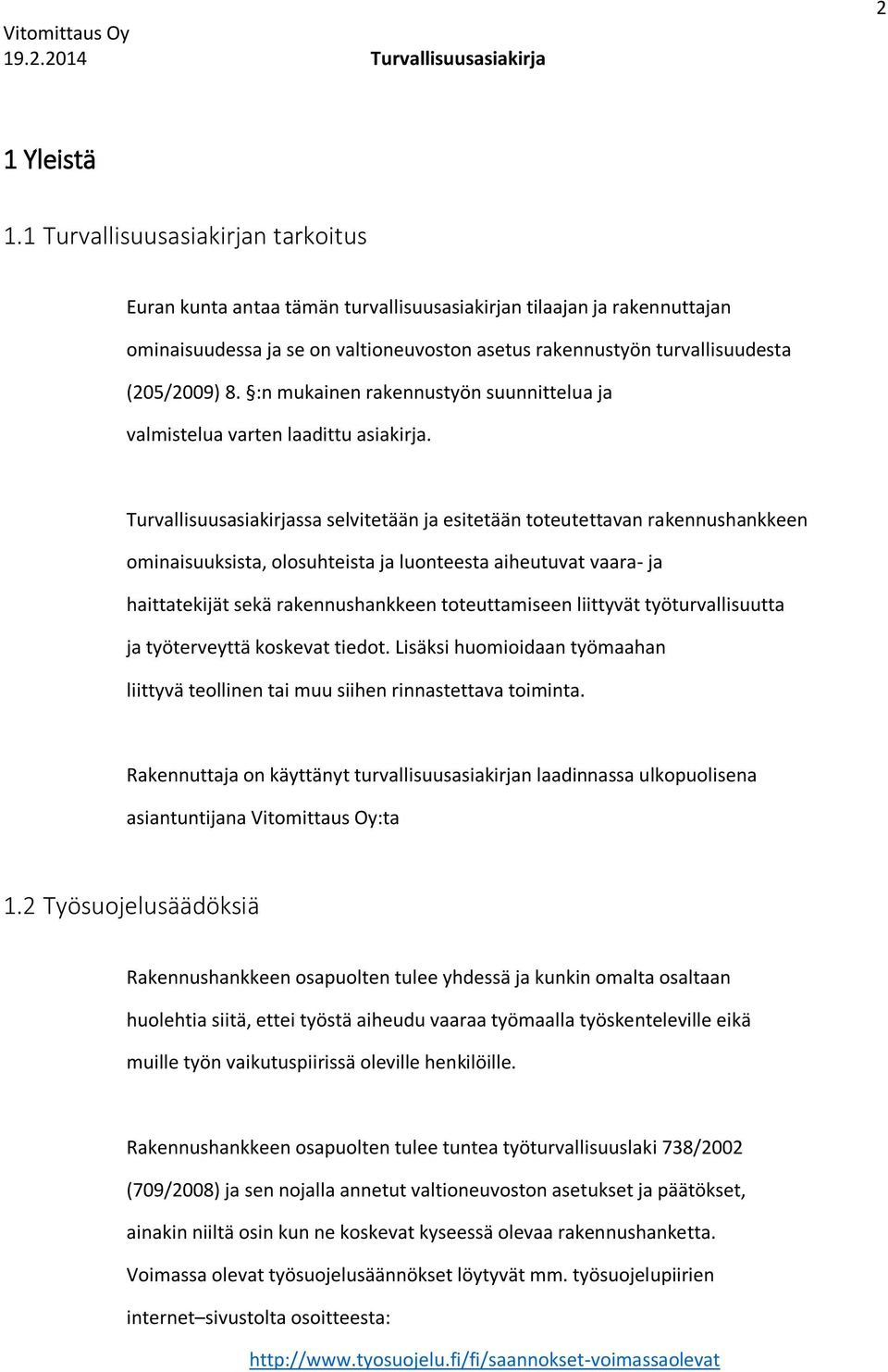 :n mukainen rakennustyön suunnittelua ja valmistelua varten laadittu asiakirja.