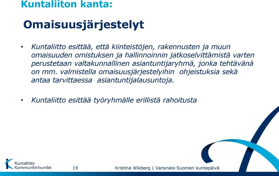 valtakunnallinen asiantuntijaryhmä, jonka tehtävänä on mm.