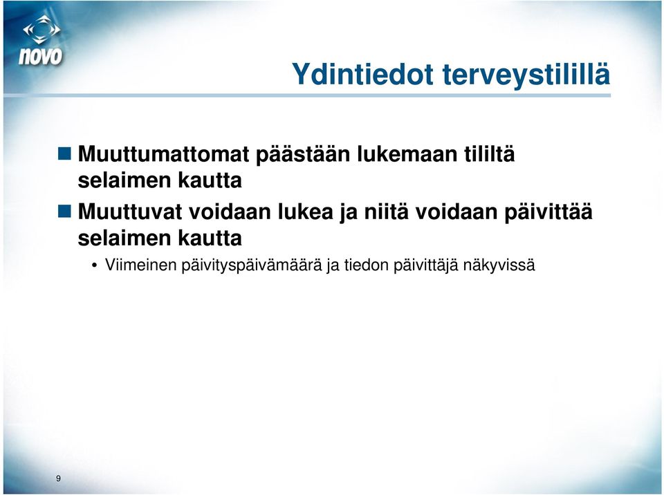 lukea ja niitä voidaan päivittää selaimen kautta