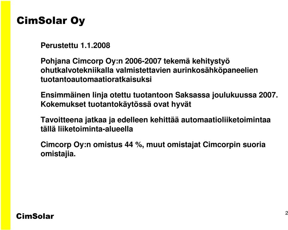 aurinkosähköpaneelien tuotantoautomaatioratkaisuksi Ensimmäinen linja otettu tuotantoon Saksassa