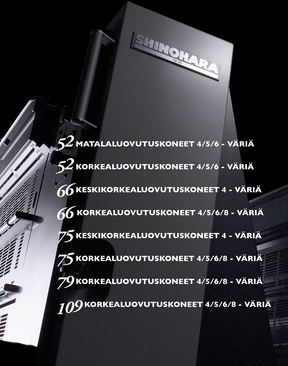 KESKIKORKEALUOVUTUSKONEET 4 - VÄRIÄ 75 KORKEALUOVUTUSKONEET 4/5/6/8 - VÄRIÄ 79