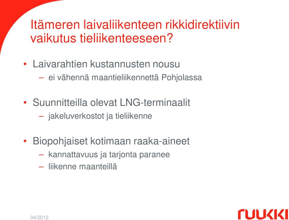 Suunnitteilla olevat LNG-terminaalit jakeluverkostot ja tieliikenne