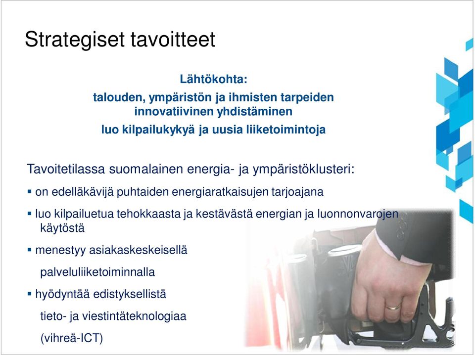 puhtaiden energiaratkaisujen tarjoajana luo kilpailuetua tehokkaasta ja kestävästä energian ja luonnonvarojen