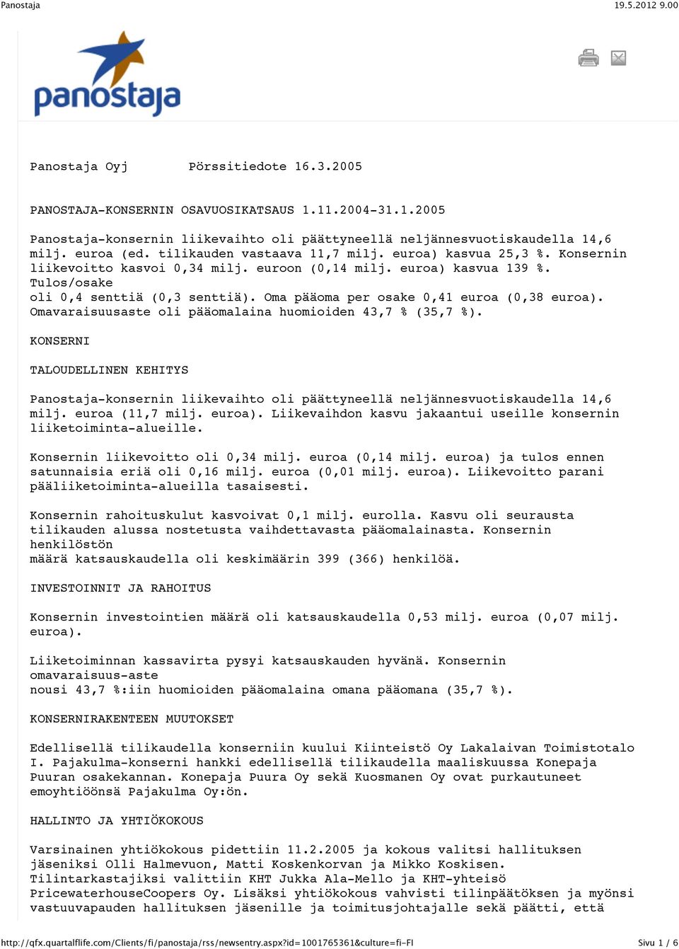 Oma pääoma per osake 0,41 euroa (0,38 euroa). Omavaraisuusaste oli pääomalaina huomioiden 43,7 % (35,7 %).