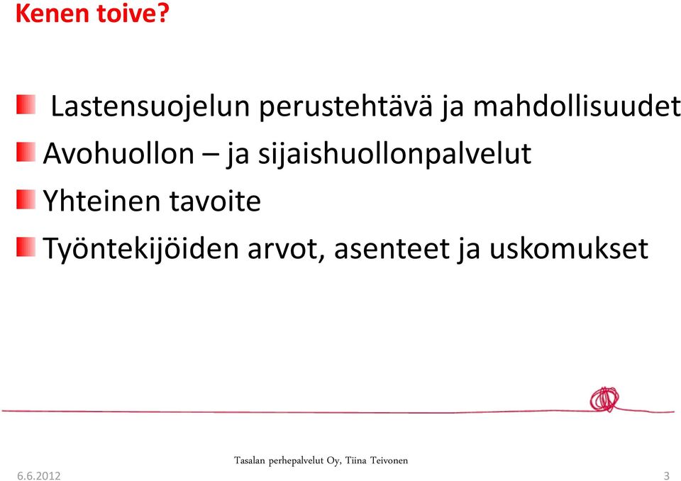 mahdollisuudet Avohuollon ja