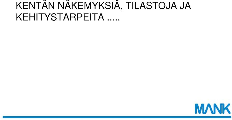 TILASTOJA JA