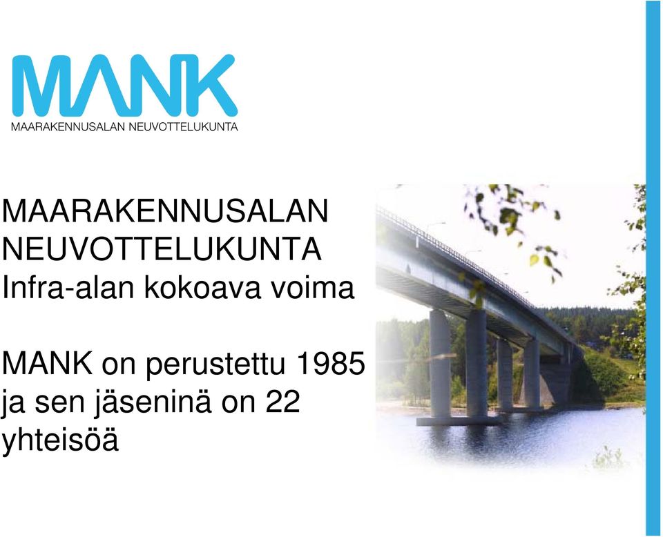 kokoava voima MANK on