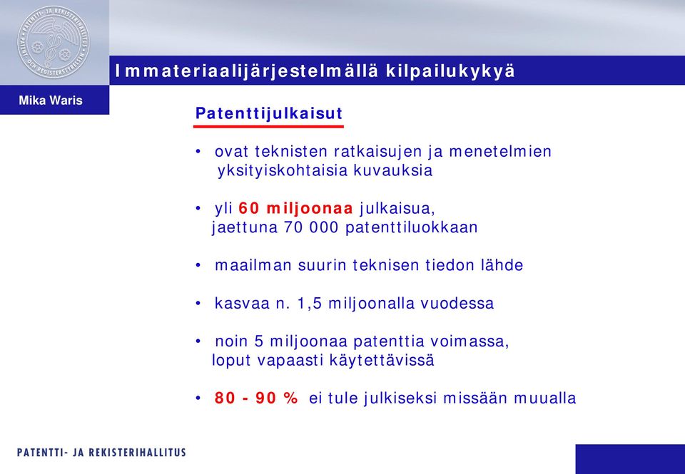 patenttiluokkaan maailman suurin teknisen tiedon lähde kasvaa n.