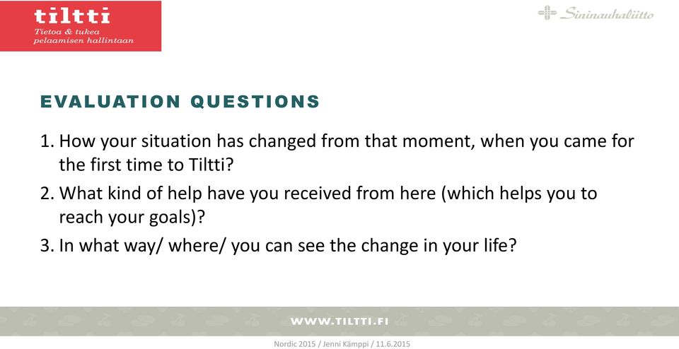 the first time to Tiltti? 2.
