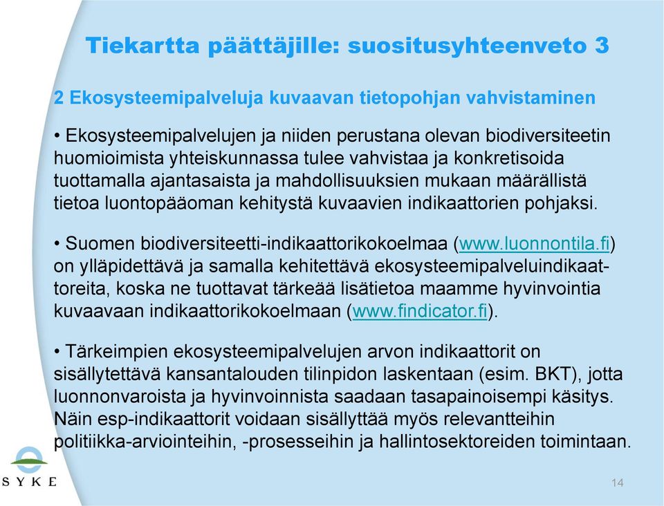 Suomen biodiversiteetti-indikaattorikokoelmaa (www.luonnontila.