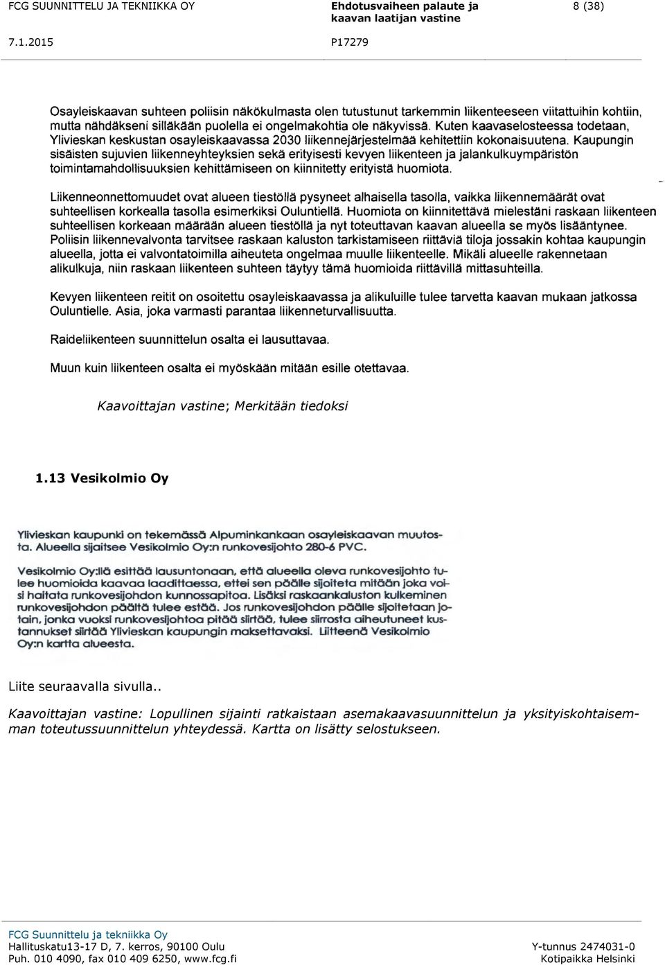 . Kaavoittajan vastine: Lopullinen sijainti ratkaistaan