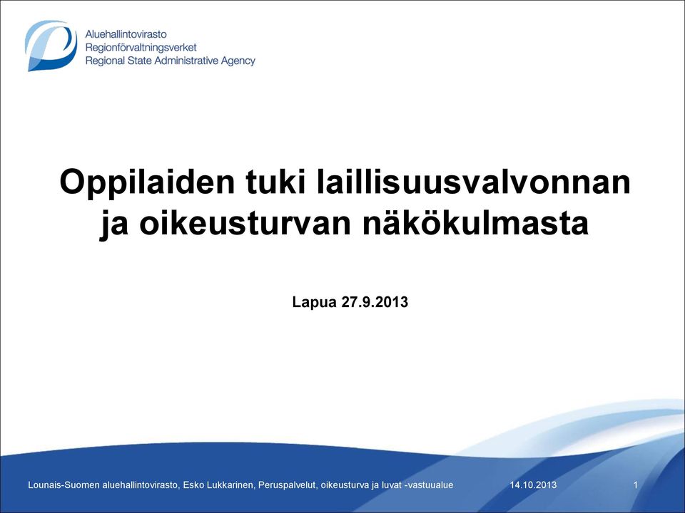 2013 Lounais-Suomen aluehallintovirasto, Esko