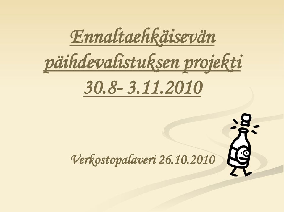 projekti 30.8-3.11.