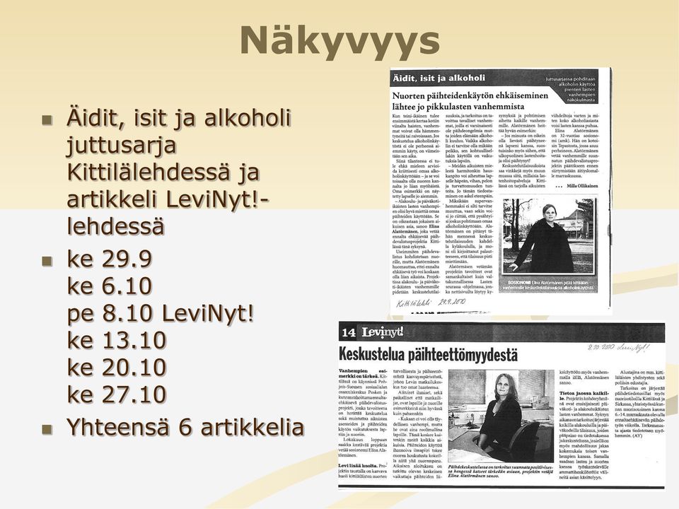 - lehdessä ke 29.9 ke 6.10 pe 8.10 LeviNyt!
