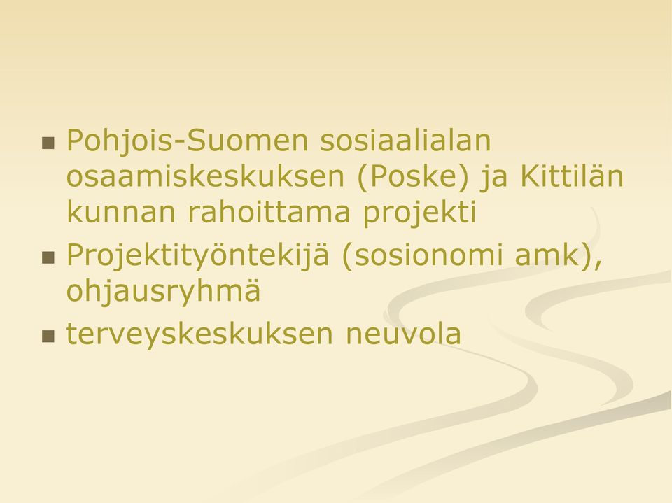 kunnan rahoittama projekti