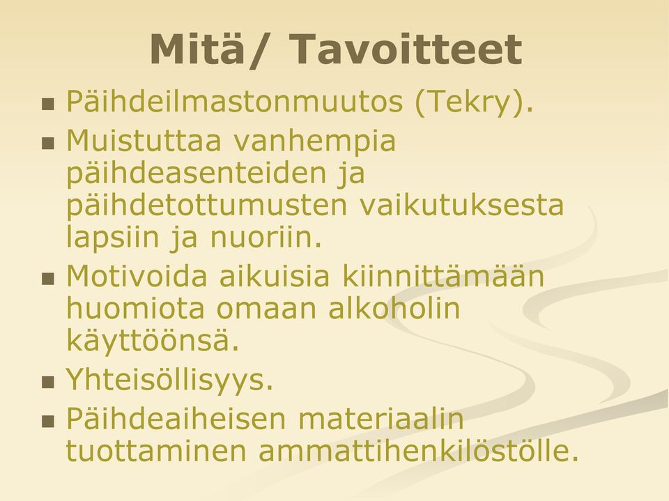 vaikutuksesta lapsiin ja nuoriin.