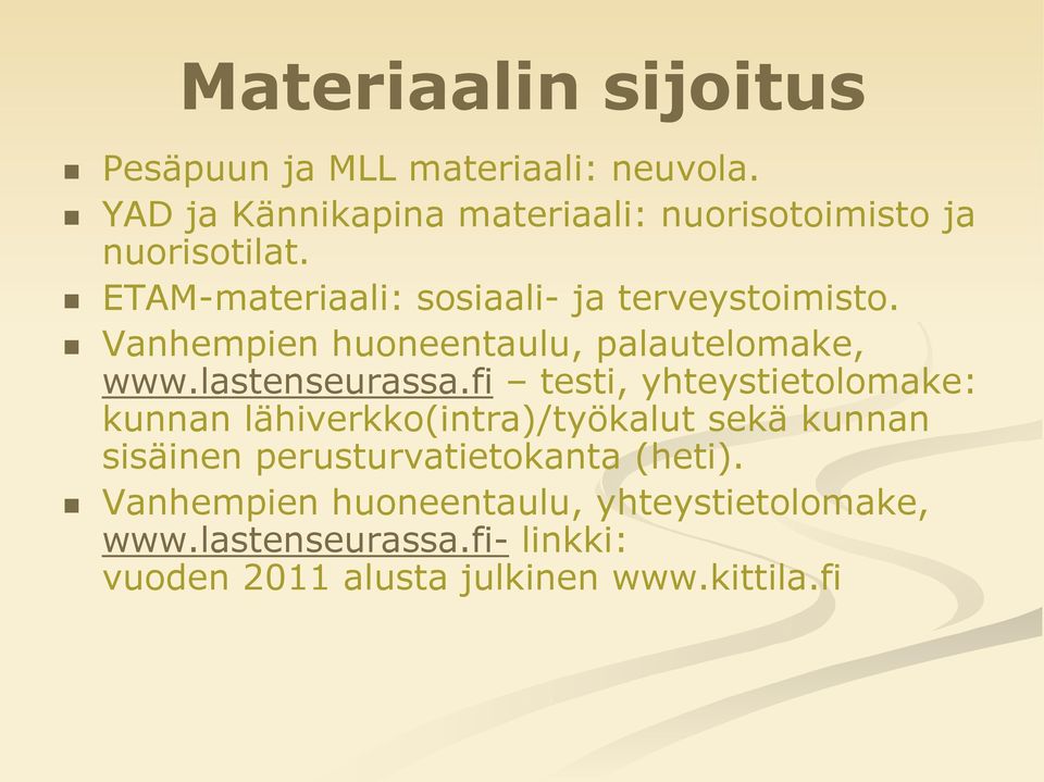Vanhempien huoneentaulu, palautelomake, www.lastenseurassa.