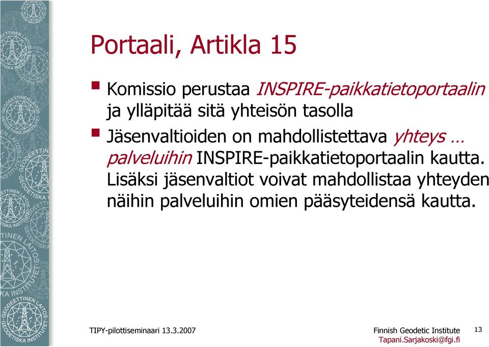 INSPIRE-paikkatietoportaalin kautta.