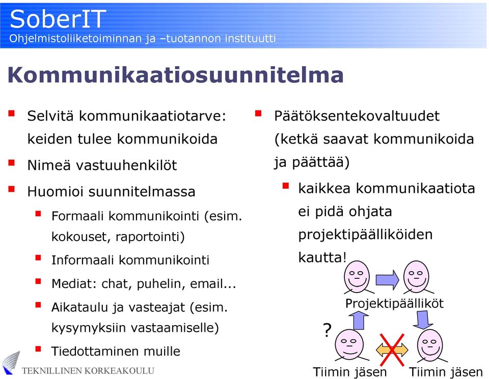 .. Aikataulu ja vasteajat (esim.