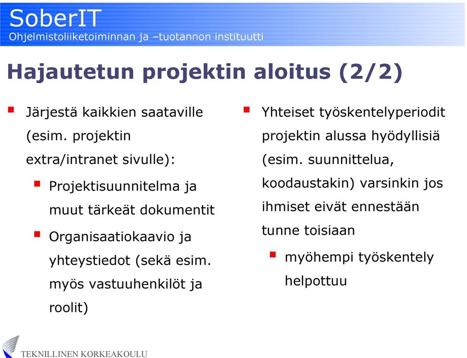 ja yhteystiedot (sekä esim.